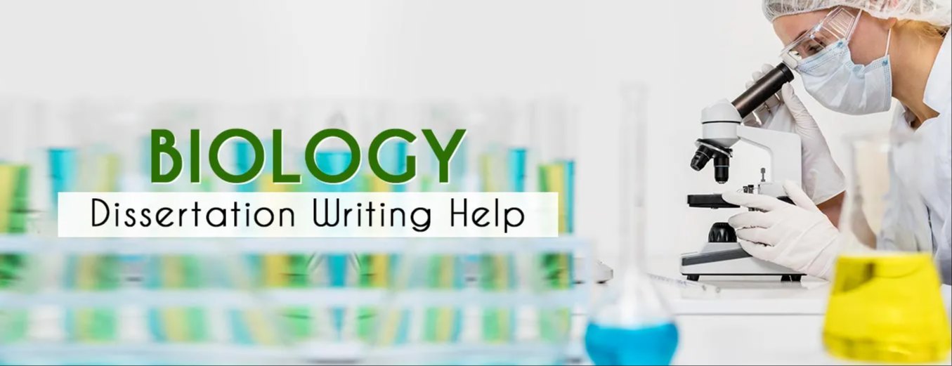 Biology Dissertation Help